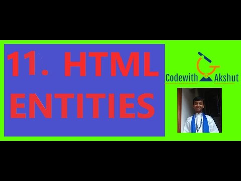 Web Designing Tutorial: #11 - HTML Entities.
