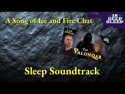 A Song of Ice and Fire Sleep Video | The Valonqar | 2h talking with meditation music, 8h fades black