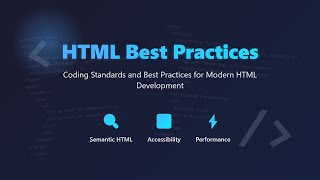 HTML Best Practices for Beginners: Write Semantic & Accessible Code