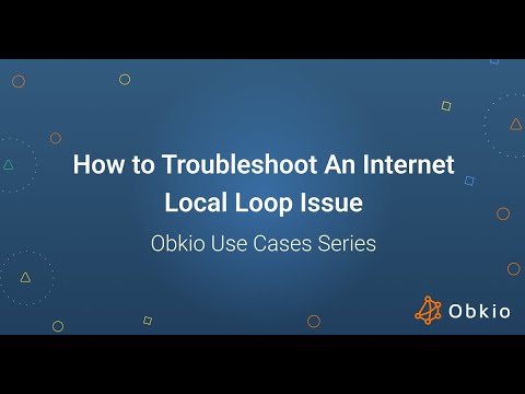 How to Troubleshoot An Internet Local Loop Issue | Obkio Use Case Series