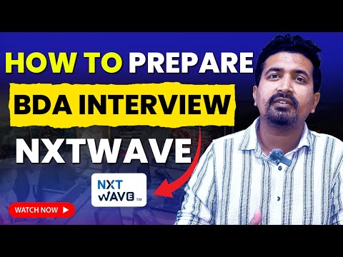 How to Prepare for a BDA Interview at NxtWave | NxtWave BDA Jobs Hindi | 2024 | Must Watch