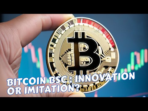 Bitcoin BSC: Innovation or Imitation? Inside the Divisive New Crypto Project