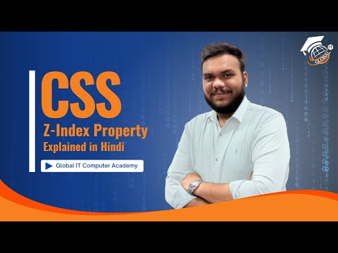 Z-Index in CSS Explained in Hindi | CSS Z-Index Property with Examples | Global IT Computer Academy