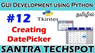 #12 | Creating DatePicker Widget Using Python Tkinter | Tkinter tutorial in Tamil