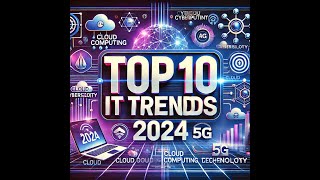 Game-Changing Tech Trends of 2024 Explained”