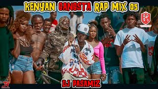 KENYAN DANCEHALL 😏GANGSTA RAP MIX 05 || 🔥NEW GENRE TAKING OVER 🇰🇪KENYA?? - DJ 🔥PASAMIZ.
