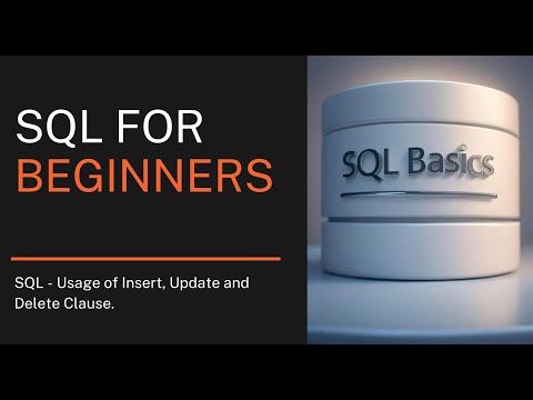 SQL - Usage of Insert, Update and Delete Clauses.