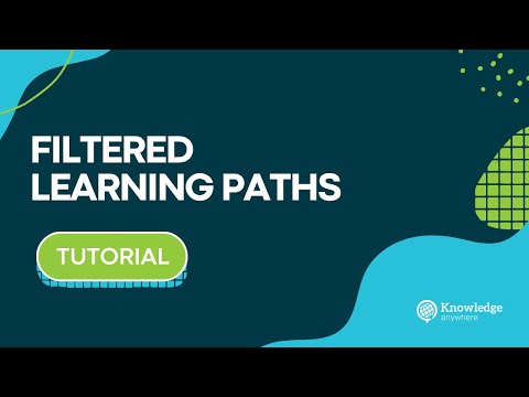 Filtered Learning Paths and Courses Tutorial: Knowledge Anywhere's Learning Management System