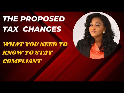 THE PROPOSED TAX CHANGES: WHAT YOU NEED TO KNOW TO STAY COMPLIANT