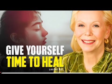 Louise Hay: Give Yourself Time & Transform Your Life | Powerful Motivation
