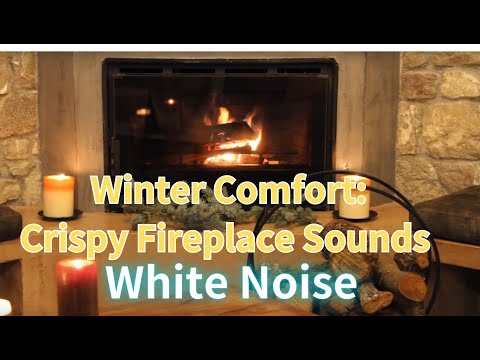 Winter Comfort: Crispy Fireplace Sounds White Noise#WhiteNoise #FireplaceSounds #白噪音