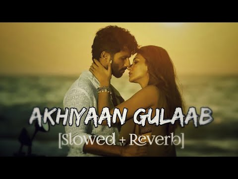 Ankhiyaan Gulaab (Slowed + Reverb) | Mitraz |  Teri Baaton Mein Aisa Uljha Jiya | Lofi -Zone