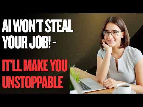 AI Won’t Take Your Job — It’ll Make You Unstoppable