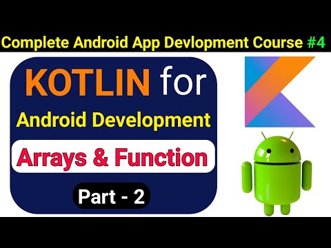 Kotlin for Android Development [Part-2] | Arrays and Functions | Android Development Course #4