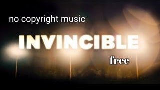 Musik Keren Invincible. No Copyright
