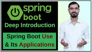 #1 What is Spring Boot || Why we use Spring Boot || Applications in Spring Boot || Deep Introduction