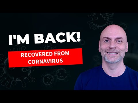 I'm back! (recovered from coronavirus)