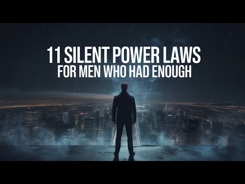 11 SILENT POWER LAWS Every Man Must Live By | Become Unstoppable