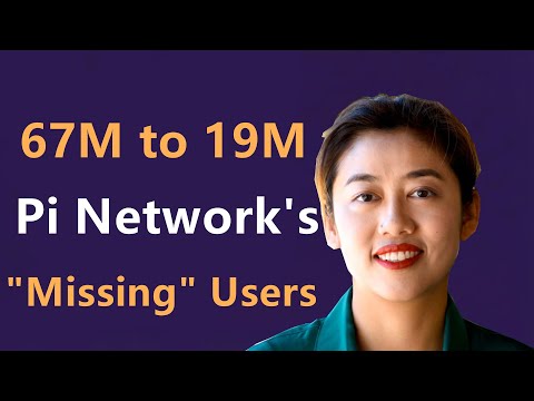67M to 19M? The SHOCKING Truth Behind Pi Network's "Missing" Users!