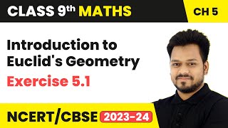Introduction to Euclid's Geometry - Exercise 5.1 | Class 9 Maths Chapter 5 | CBSE