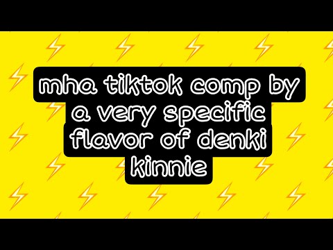 my hero academia tiktok comp made by a very specific flavor of denki kinnie
