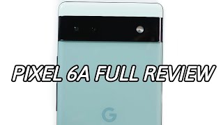 Google Pixel 6A Full In-Depth Review!