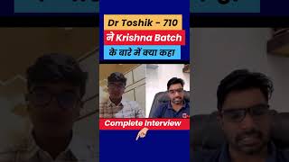 How Dr Toshik scored 710 in NEET 2024 using Krishna Batch #bewise #neettoppers