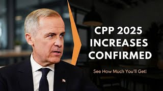 Canada Pension Plan 2025: Official CPP Increases Explained | Canada Pension Hub