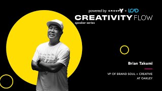 CreativityFlow with Brian Takumi of Oakley
