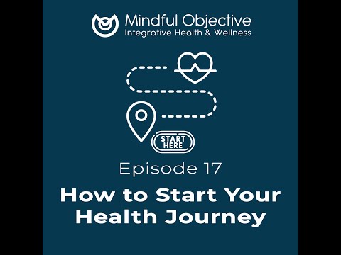 17 - How to Start Your Health Journey - Holistic Tools, Supplements & Strategies That Actually Work