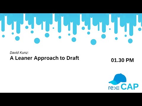 David Kunz: A Leaner Approach To Draft (re ≡CAP 2023)
