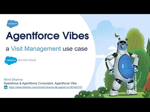 Agentforce Vibes | LWC | Visit Management - Use Case | Nimit Sharma