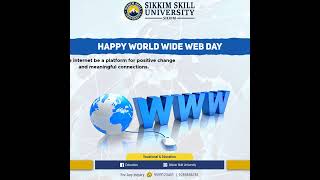 Celebrating World Wide Web Day Empowering Minds Through Digital Connectivity-Sikkim Skill University