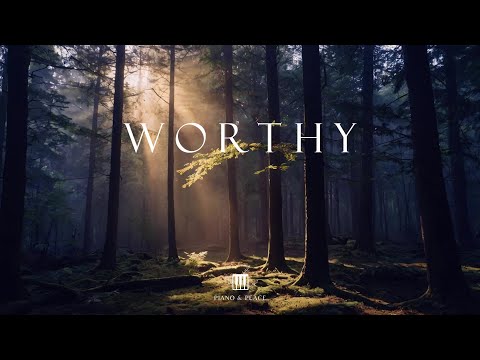 WORTHY - Soaking Worship Instrumental | Time With God
