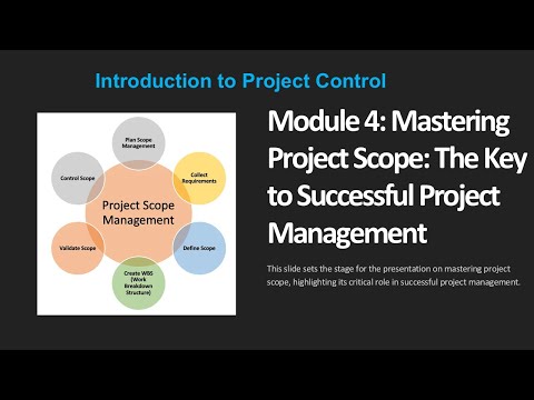 4 - Mastering Project Scope - Introduction to Project Control Course