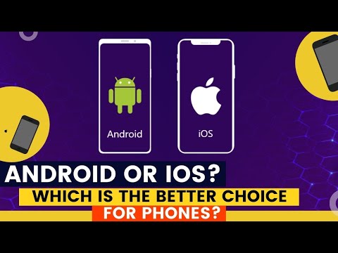 Android vs iOS | Should You Use Android Phone Or iOS?