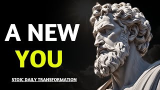 A NEW YOU: Stoic Daily Practice That Can Change Your Life (STOICISM)