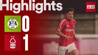 Forest Green Rovers 0-1 Nottingham Forest | National League Cup Highlights