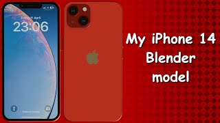 My iphone 14 Blender Model