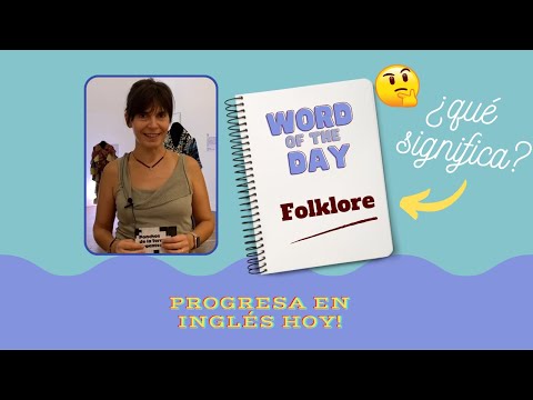 FOLKLORE (Eng.)_¿Qué significa? | Inglés Nivel Avanzado B2-C1