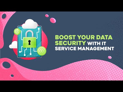 Boost Your Data Security With It Service Management | #itsm
