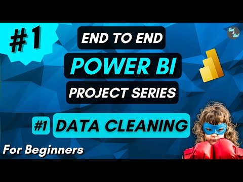 Data Cleaning in Power BI - End to End Power BI Project Series | Hindi 2023 | For Beginners