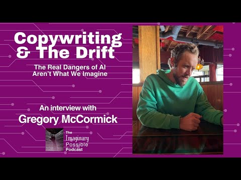 #10 Copywriting and The Drift: An Interview with Gregory McCormick #aipodcast #copywritingskills #ai