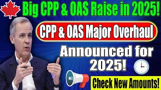 Big Pension News Canada 2025 | OAS Increase + CPP Payment Rise | Government Confirms Changes