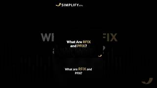 RFIX/PFIX: What Are RFIX and PFIX?