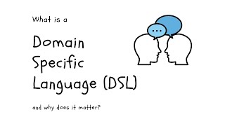 What is a Domain Specific Language (DSL)? Scratching the surface