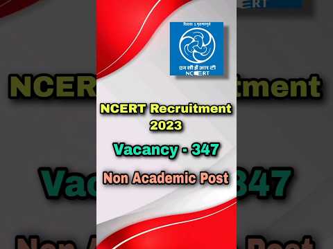 NCERT Recruitment 2023 for Non Academic Post #ncert  #recruitment #2023 #shorts