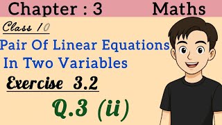 Ex 3.2  Q.3 (ii) | Class 10 Maths | Pair of Linear Equations in Two Variables | CBSE | NCERT