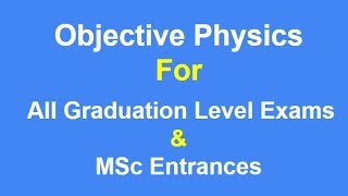 Objective Physics Set-2, (Electronics) For All Graduation level exams And MSc Entrances
