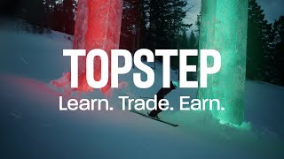 Learn. Trade. Earn. | Topstep